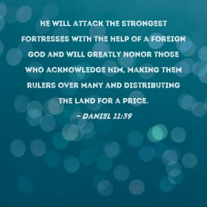 Daniel 11:39: Conquering of the USA, UK, Canada, Australia, and New Zealand, part I