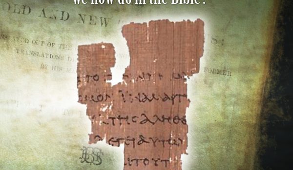 English Versions of the Bible and How Did We Get Them?