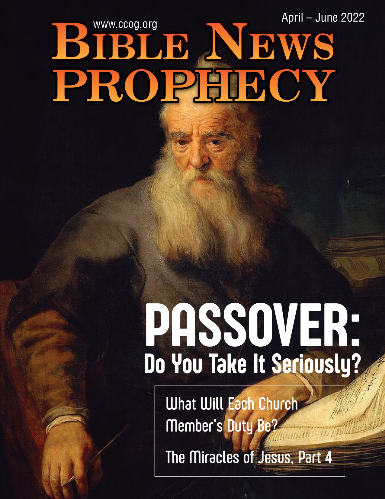 Bible News Prophecy April – June 2022: Passover: Do You Take It Seriously?