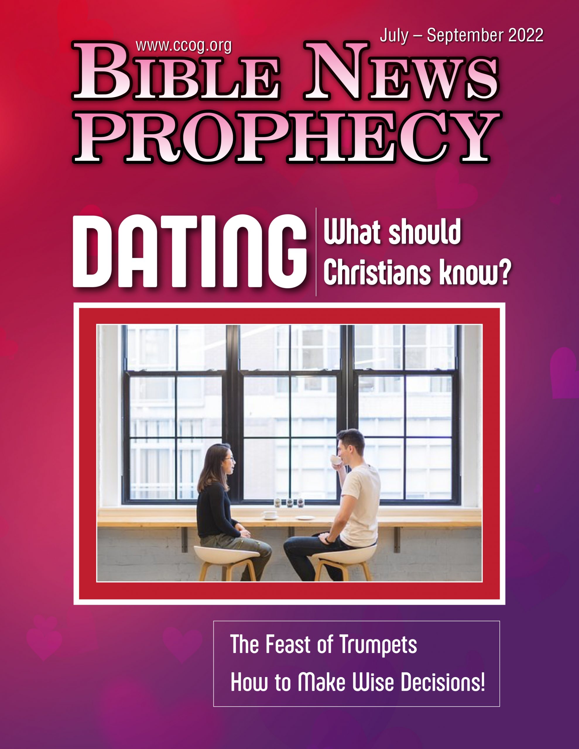 Bible News Prophecy July – September 2022: Dating What should Christians know?